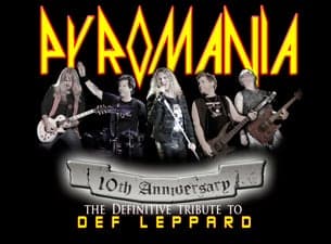 Pyromania — 1 upcoming tour date and ticket alerts on Yoink