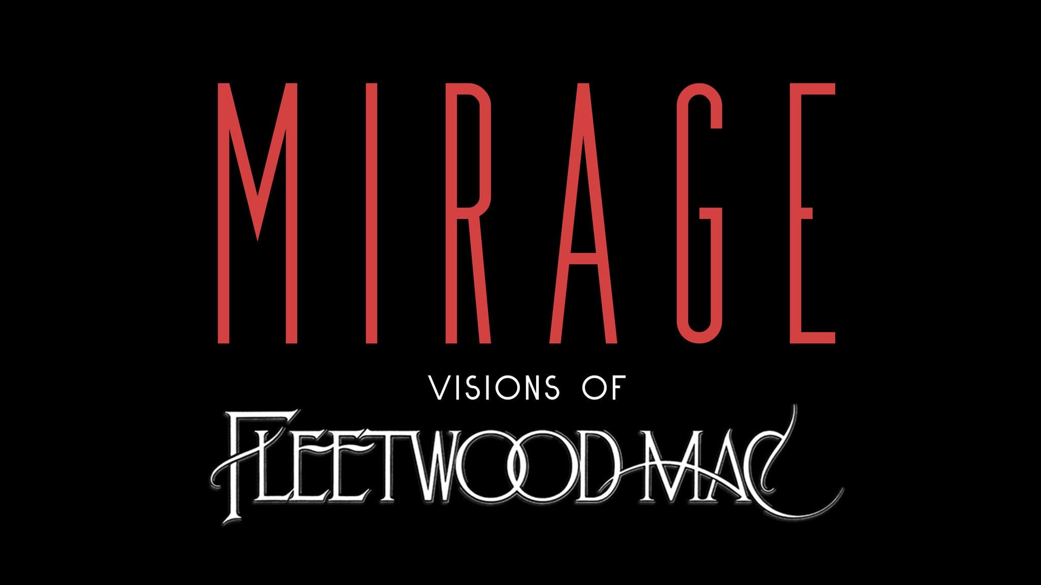 MIRAGE – Visions Of Fleetwood Mac — 1 upcoming tour date and ticket alerts on Yoink